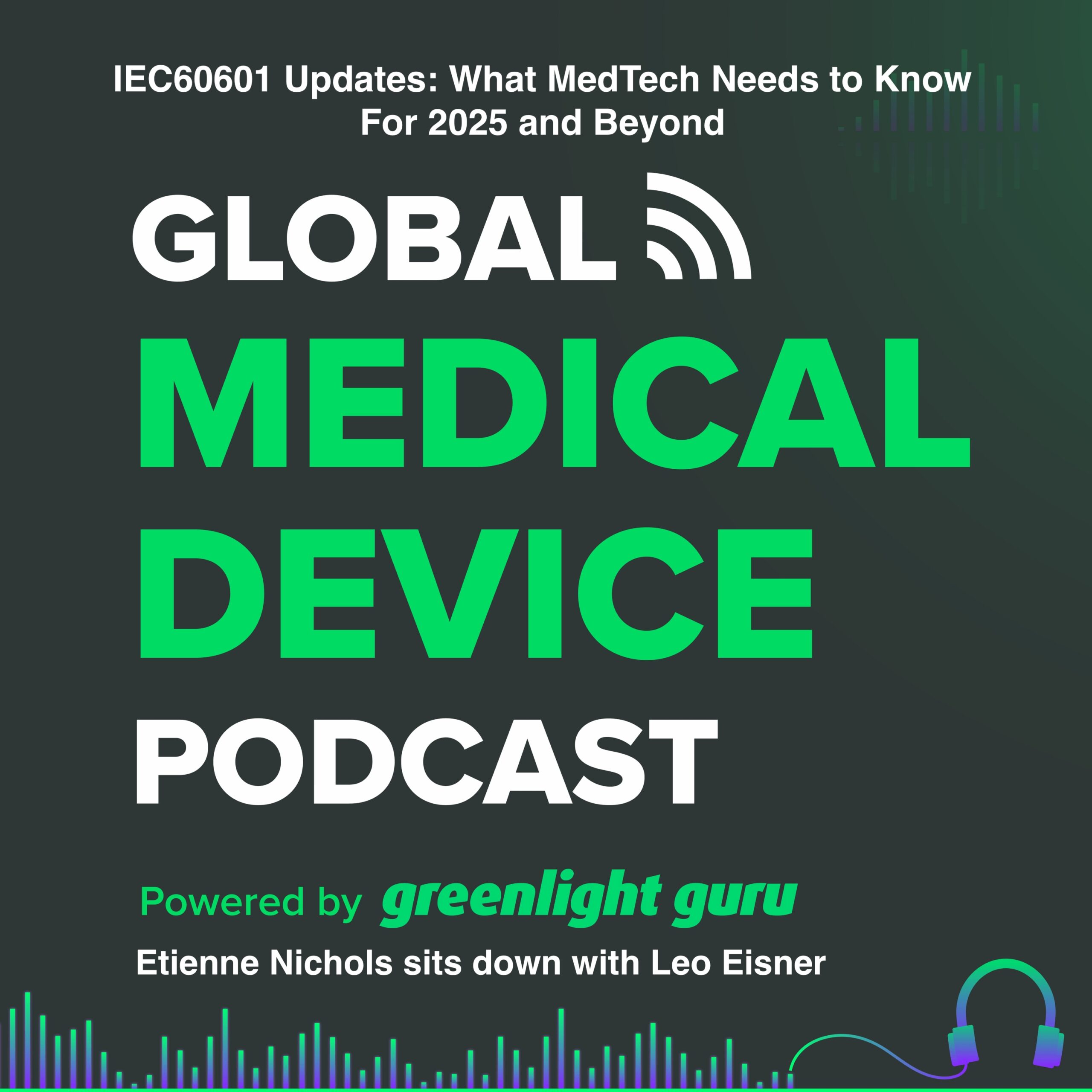 IEC 60601 Updates: What MedTech Need to Know for 2025 and Beyond Podcast