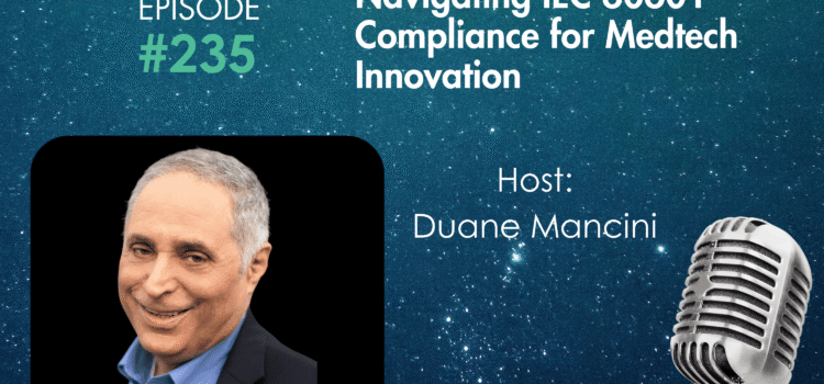 From Engineer To “The IEC 60601 Guy” – Project MedTech Podcast