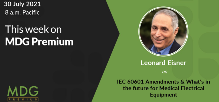 IEC 60601 Amendments Presentation Now on MDG Premium